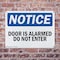 Signmission Door Is Alarmed Do Not Enter OSHA Notice Sign, Plastic, 10in W x 7in L, 2PK OS-2PACK-NS-P-710-L-11483 - alternate 4